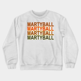 Martyball Crewneck Sweatshirt